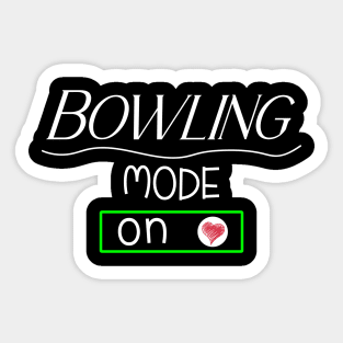 Bowling mode - on Sticker